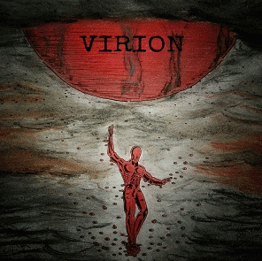 Virion : Among the Spheres of Desperation, Pain and Madness in the Path to Death